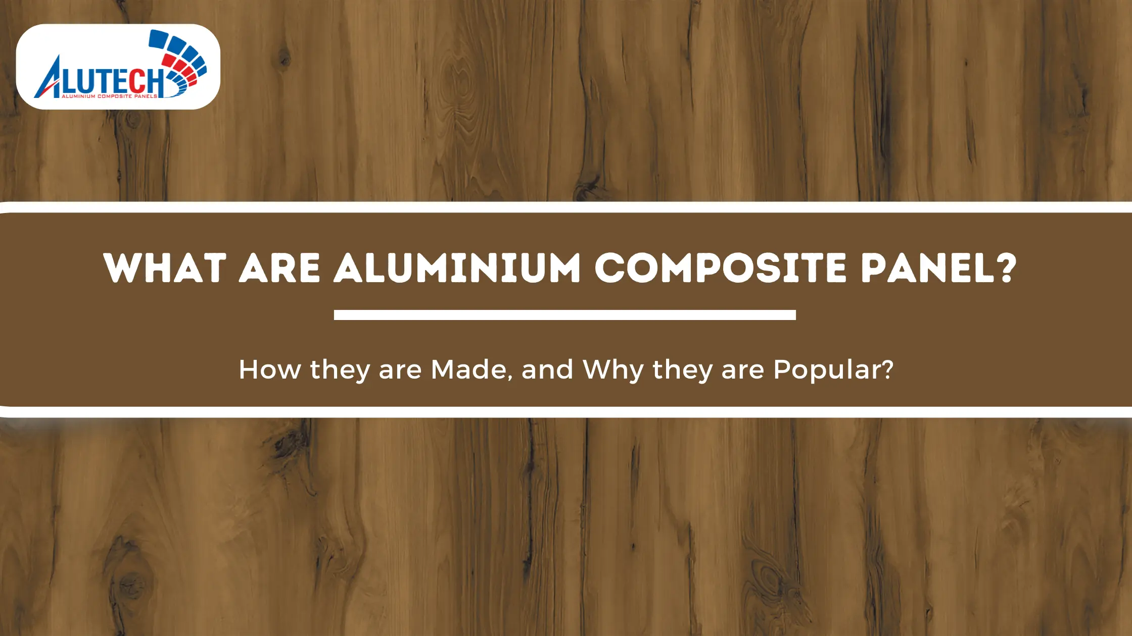 What Are Aluminium Composite Panel